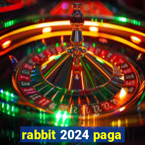 rabbit 2024 paga