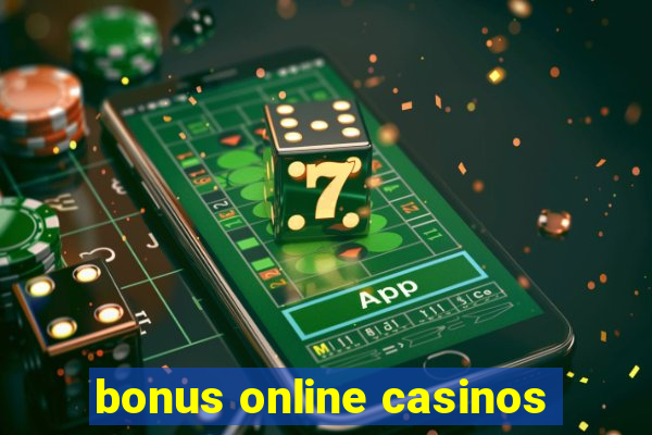 bonus online casinos