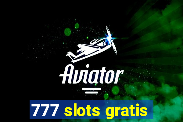 777 slots gratis