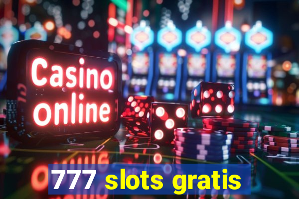 777 slots gratis