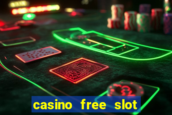 casino free slot machine games