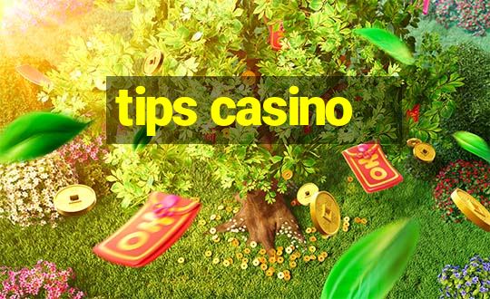 tips casino