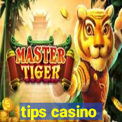 tips casino