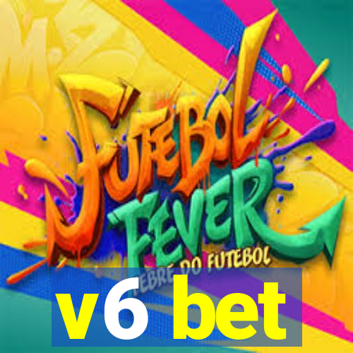 v6 bet