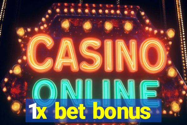 1x bet bonus