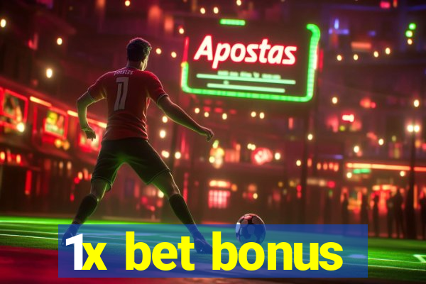 1x bet bonus