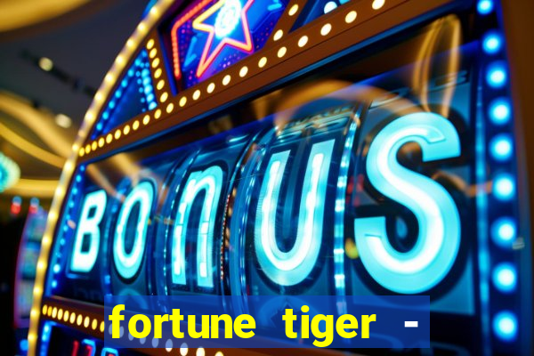 fortune tiger - horário das cartas 10x