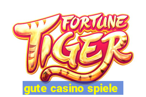 gute casino spiele