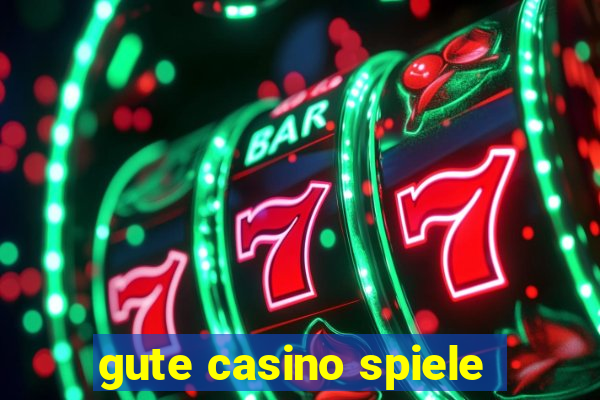 gute casino spiele