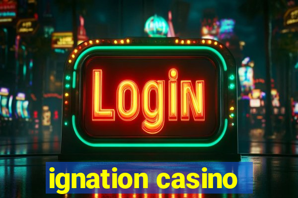 ignation casino