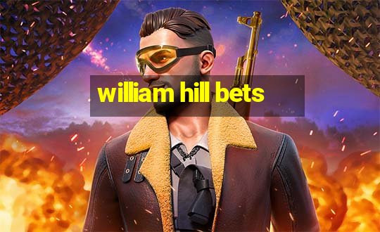 william hill bets