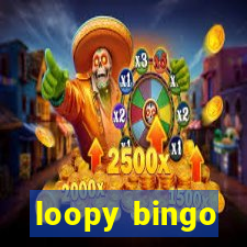 loopy bingo