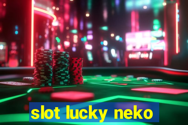 slot lucky neko