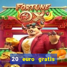 20 euro gratis online casino