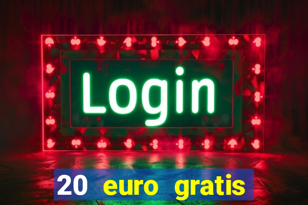 20 euro gratis online casino