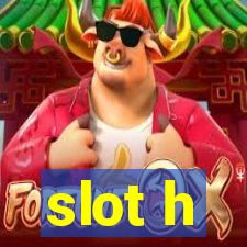 slot h