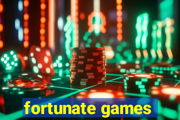 fortunate games