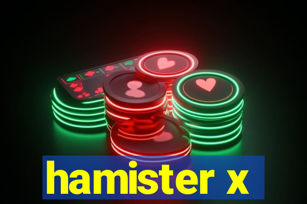 hamister x