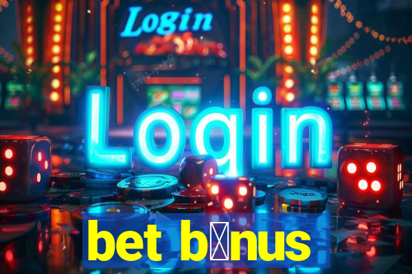 bet b么nus