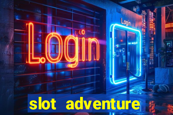 slot adventure fortune tiger