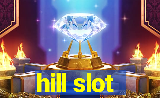 hill slot