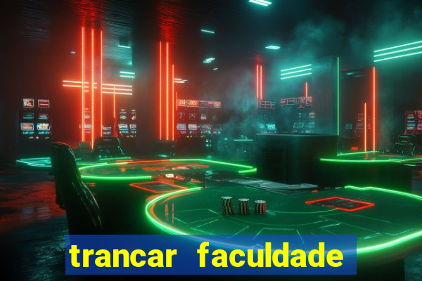 trancar faculdade cruzeiro do sul