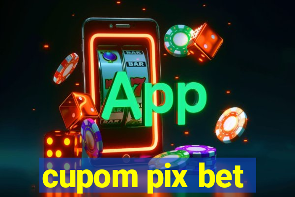 cupom pix bet