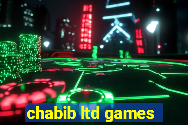 chabib ltd games