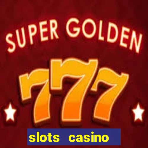 slots casino  lasvegas slots