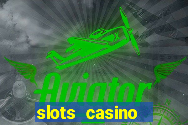 slots casino  lasvegas slots