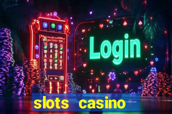 slots casino  lasvegas slots