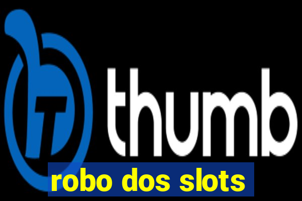 robo dos slots