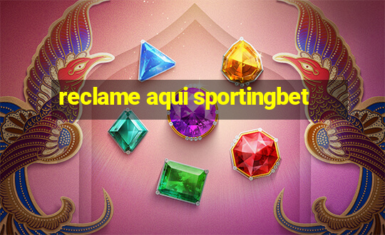 reclame aqui sportingbet