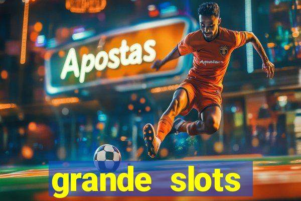 grande slots jackpot louco