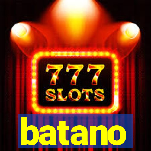 batano