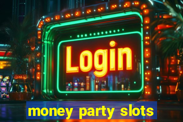 money party slots