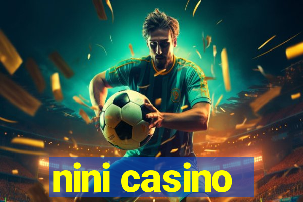 nini casino