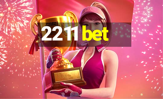 2211 bet