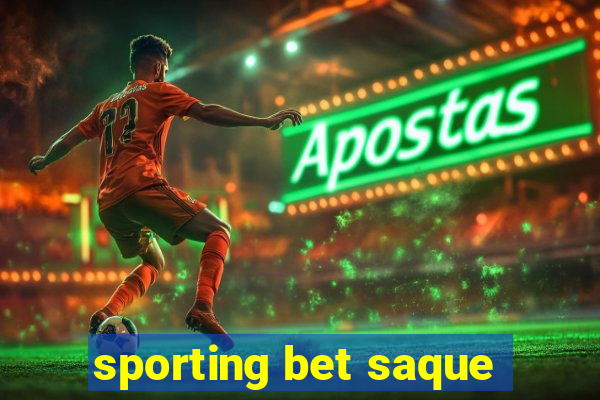 sporting bet saque