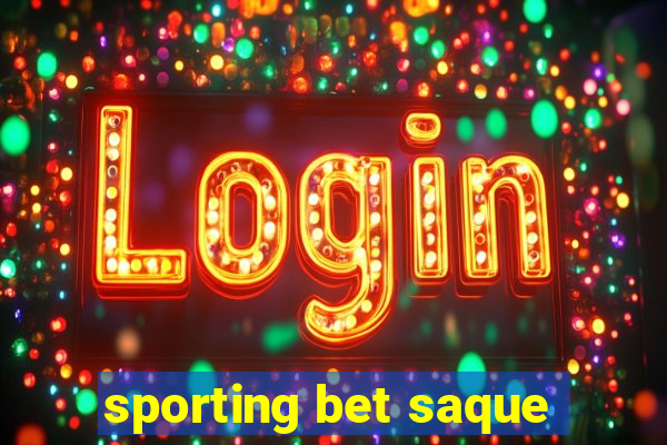 sporting bet saque