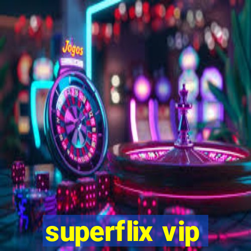 superflix vip