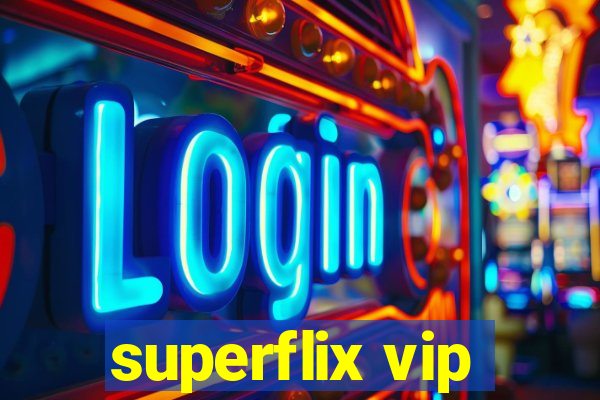 superflix vip