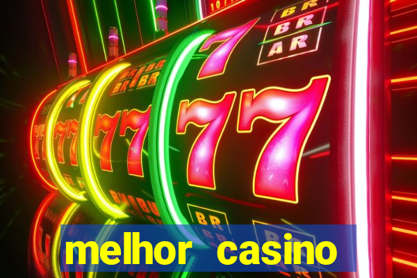 melhor casino online brasil