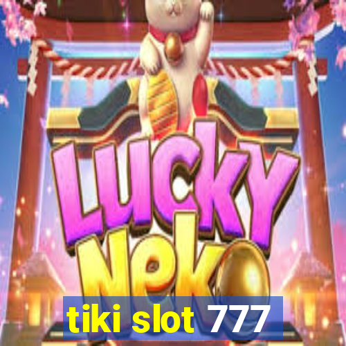 tiki slot 777