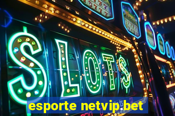 esporte netvip.bet