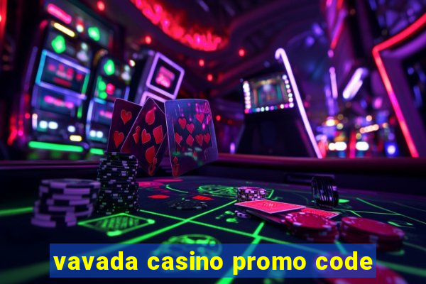 vavada casino promo code