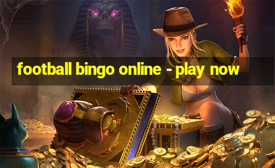 football bingo online - play now