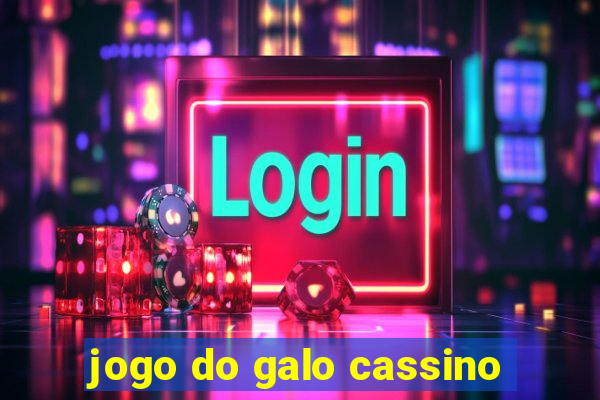 jogo do galo cassino