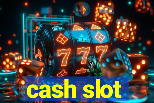 cash slot