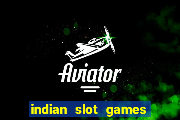 indian slot games real money